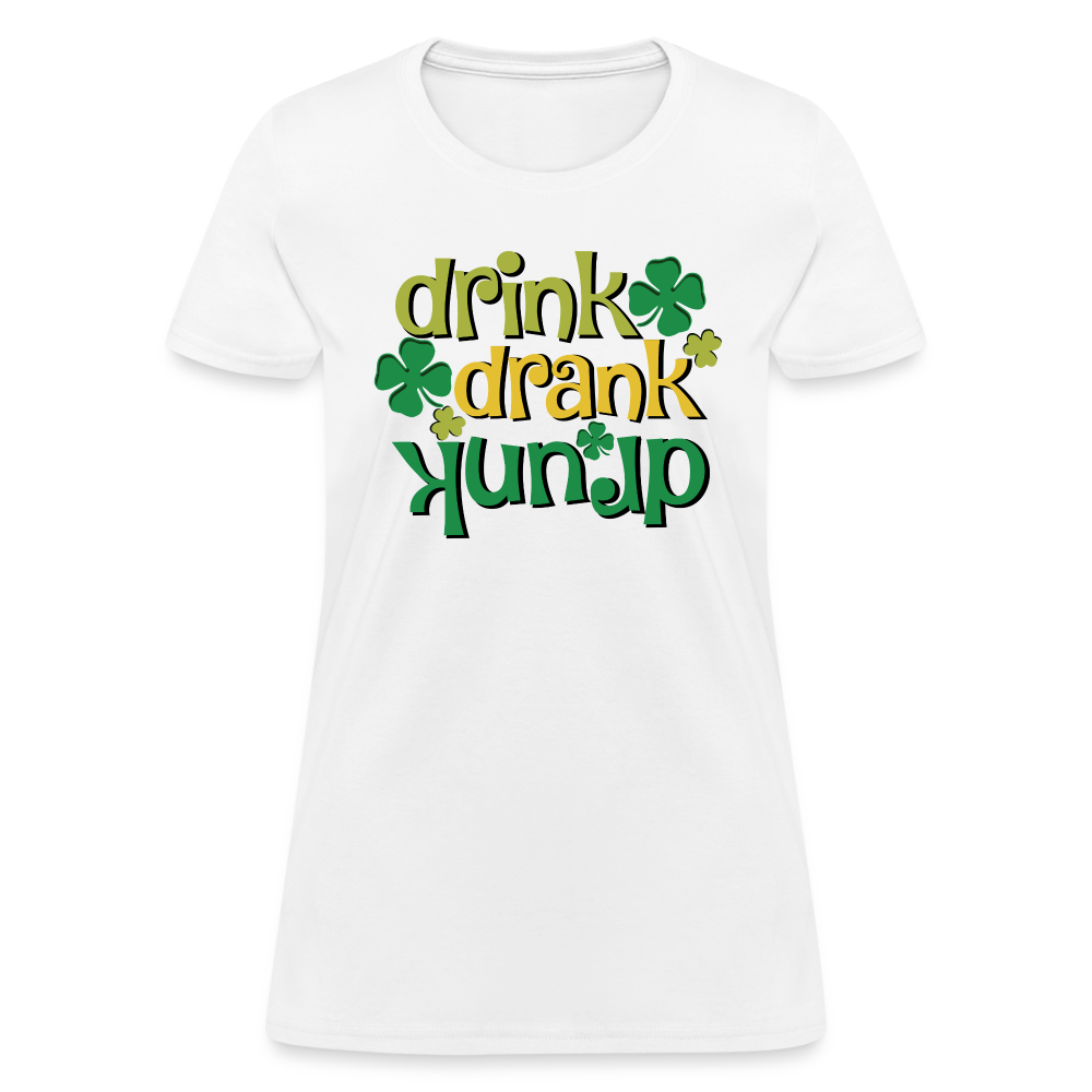 Drink Drank Drunk Women's T-Shirt (St Patrick's) - white