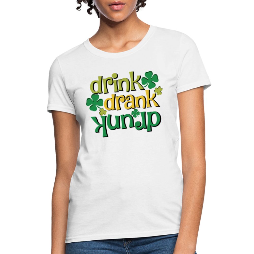 Drink Drank Drunk Women's T-Shirt (St Patrick's) - white