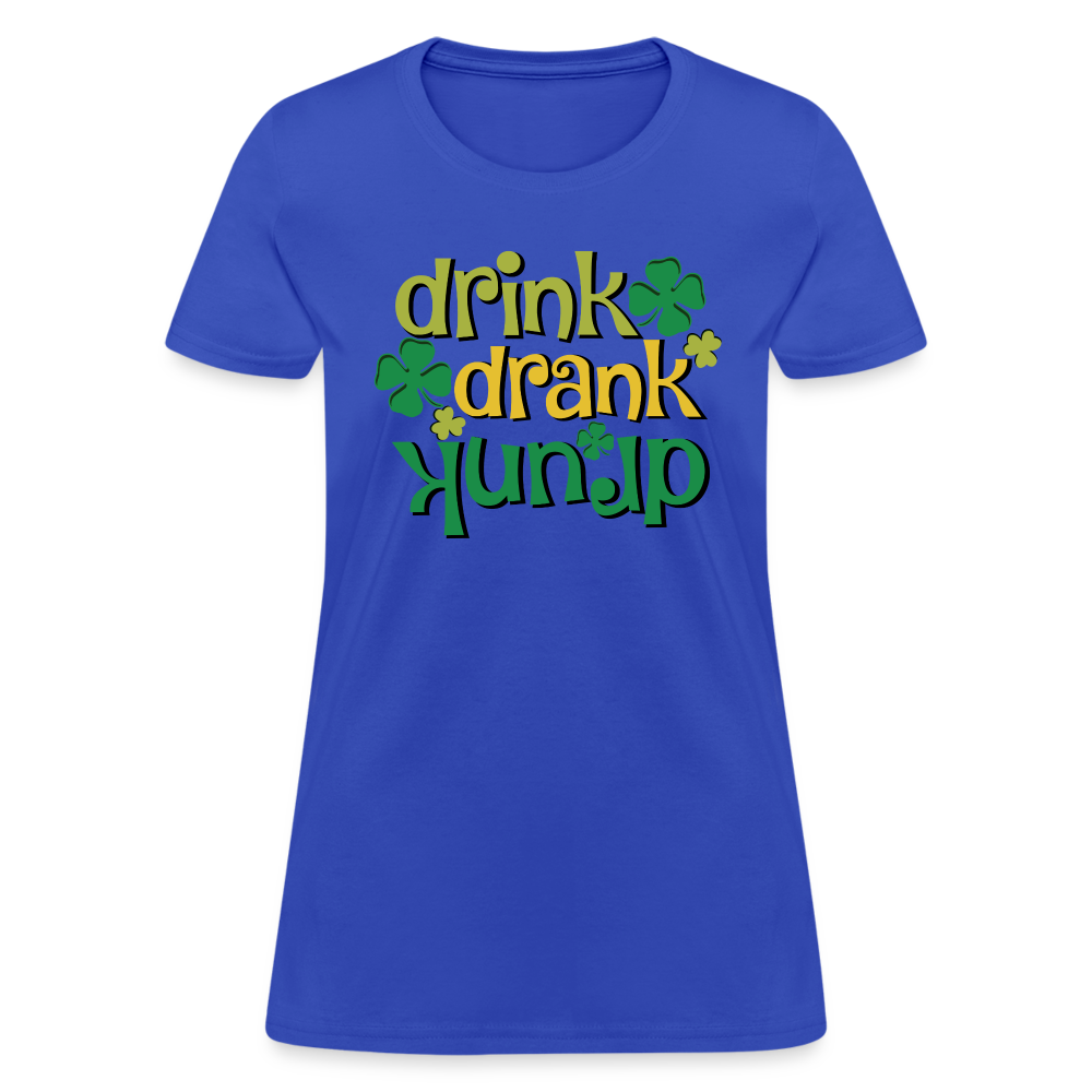 Drink Drank Drunk Women's T-Shirt (St Patrick's) - royal blue