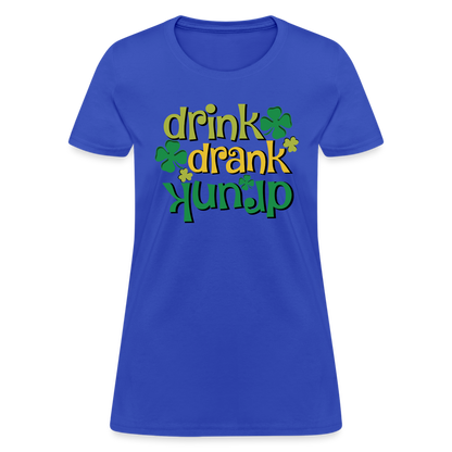 Drink Drank Drunk Women's T-Shirt (St Patrick's) - royal blue