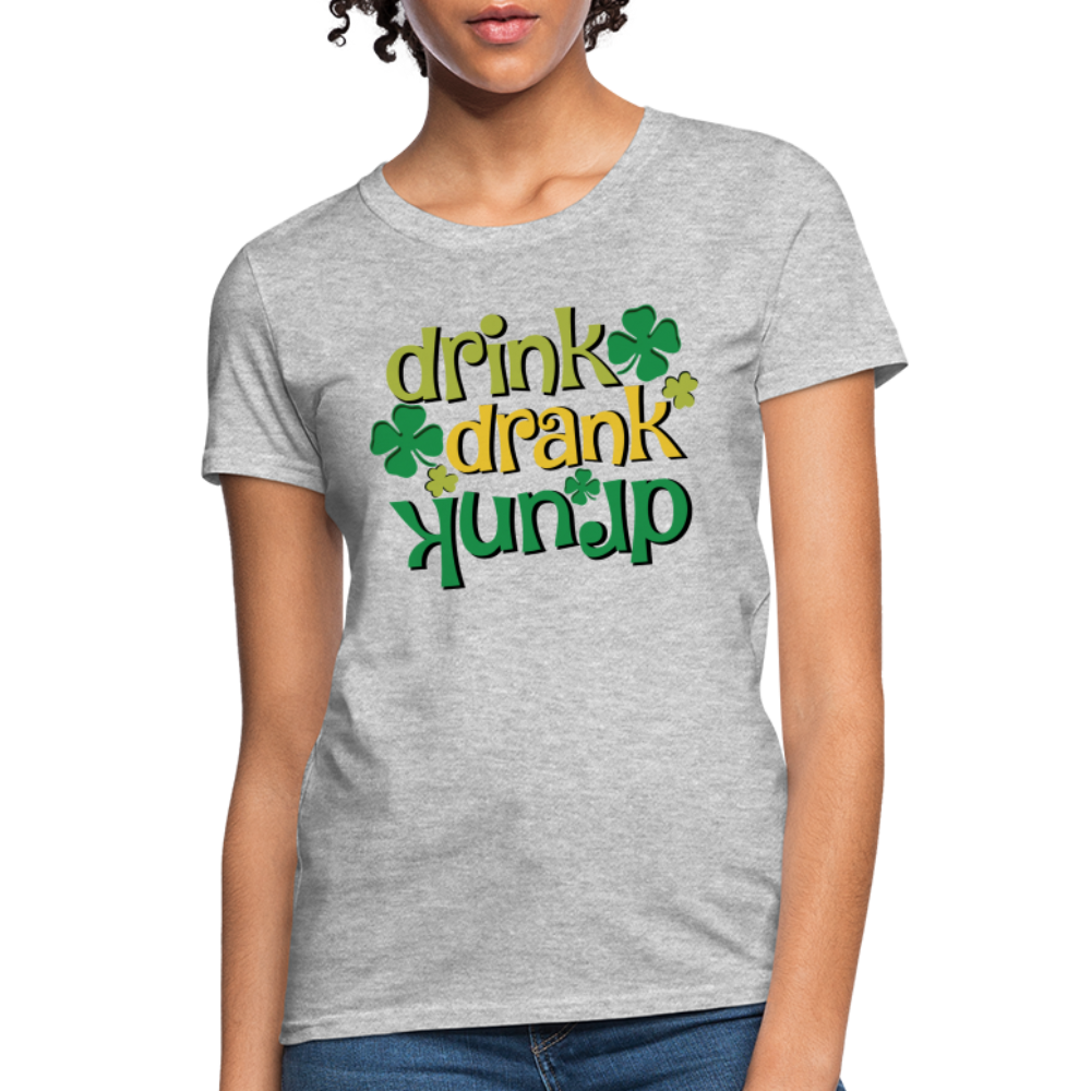 Drink Drank Drunk Women's T-Shirt (St Patrick's) - heather gray