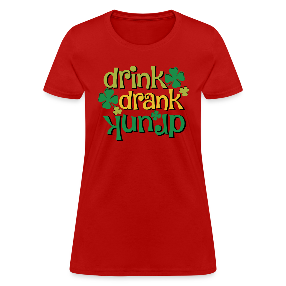 Drink Drank Drunk Women's T-Shirt (St Patrick's) - red