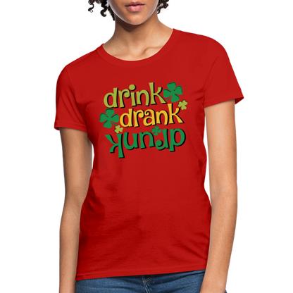 Drink Drank Drunk Women's T-Shirt (St Patrick's) - red