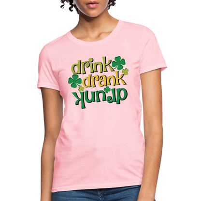 Drink Drank Drunk Women's T-Shirt (St Patrick's) - pink