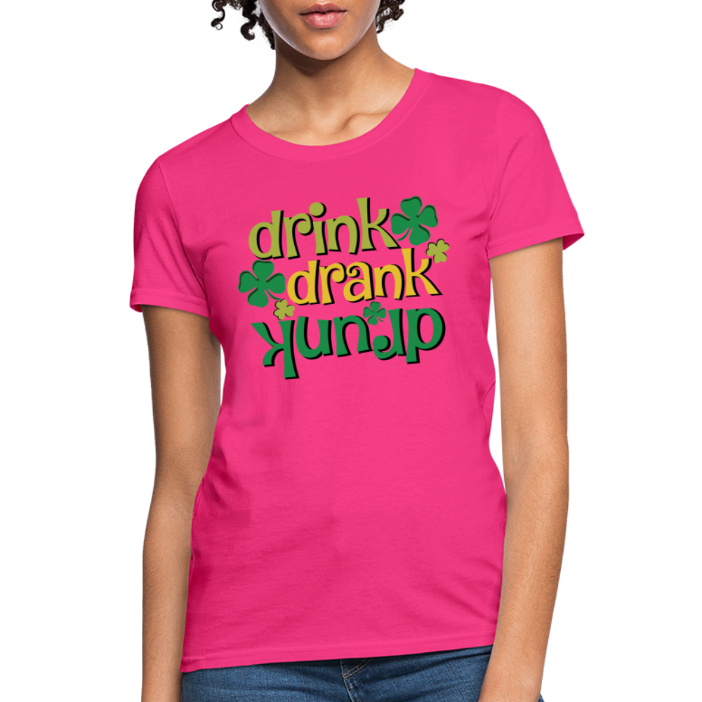 Drink Drank Drunk Women's T-Shirt (St Patrick's) - fuchsia