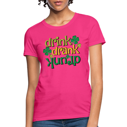 Drink Drank Drunk Women's T-Shirt (St Patrick's) - fuchsia