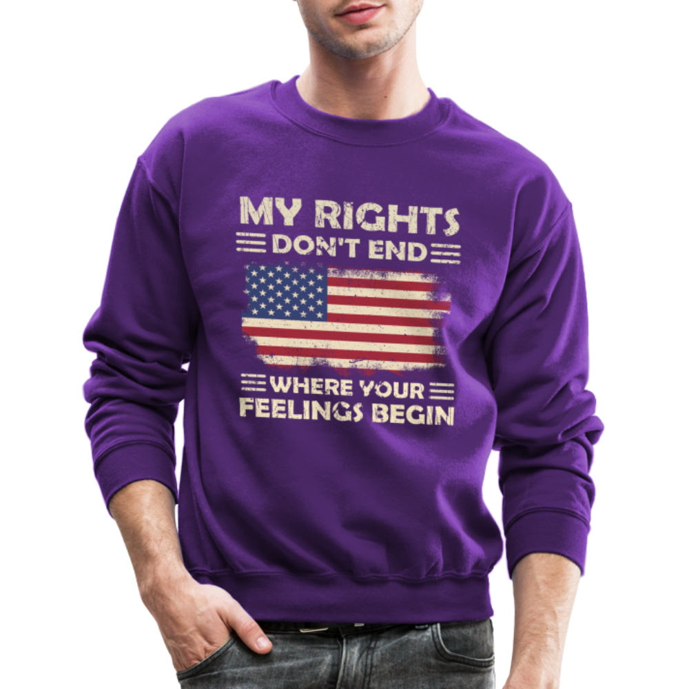 My Rights Don't End Where Your Feelings Begin Sweatshirt - purple