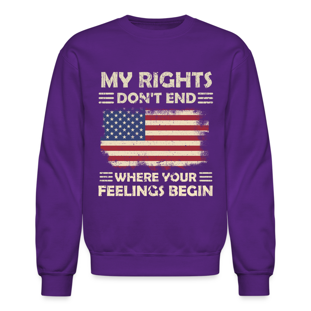 My Rights Don't End Where Your Feelings Begin Sweatshirt - purple