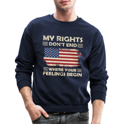 My Rights Don't End Where Your Feelings Begin Sweatshirt - navy