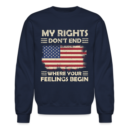 My Rights Don't End Where Your Feelings Begin Sweatshirt - navy