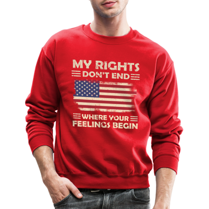 My Rights Don't End Where Your Feelings Begin Sweatshirt - red