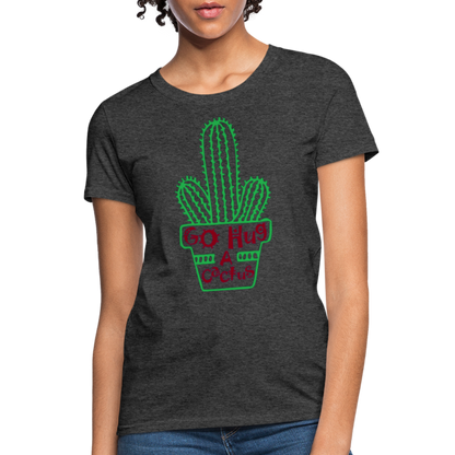 Go Hug A Cactus Women's T-Shirt - heather black