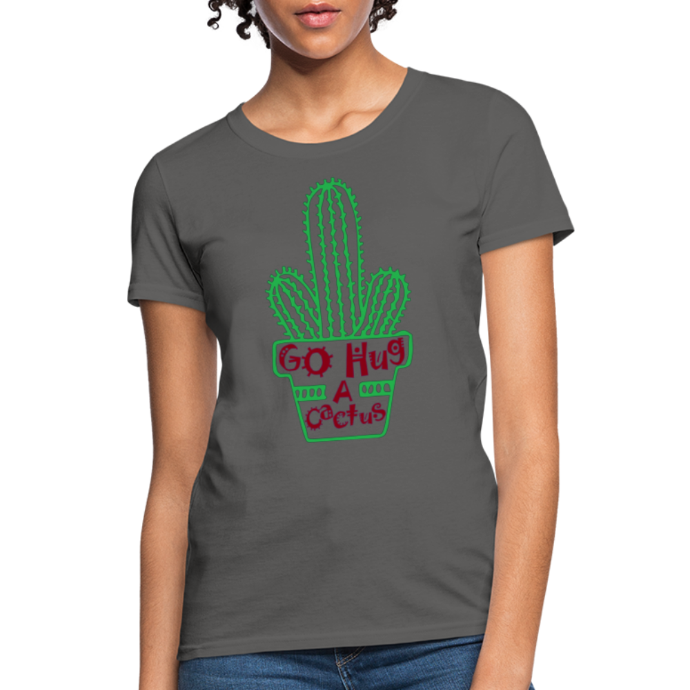 Go Hug A Cactus Women's T-Shirt - charcoal