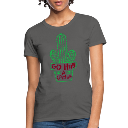 Go Hug A Cactus Women's T-Shirt - charcoal
