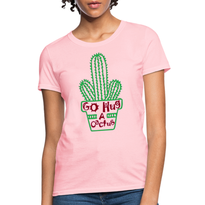 Go Hug A Cactus Women's T-Shirt - pink