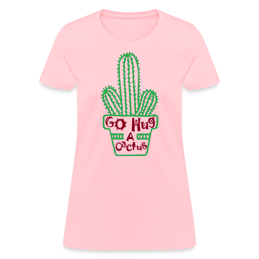 Go Hug A Cactus Women's T-Shirt - pink