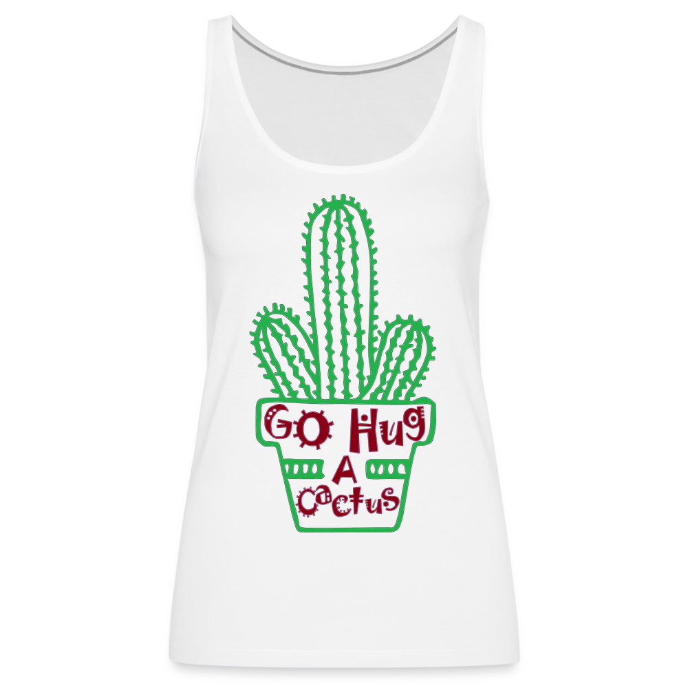 Go Hug A Cactus Women’s Premium Tank Top - white