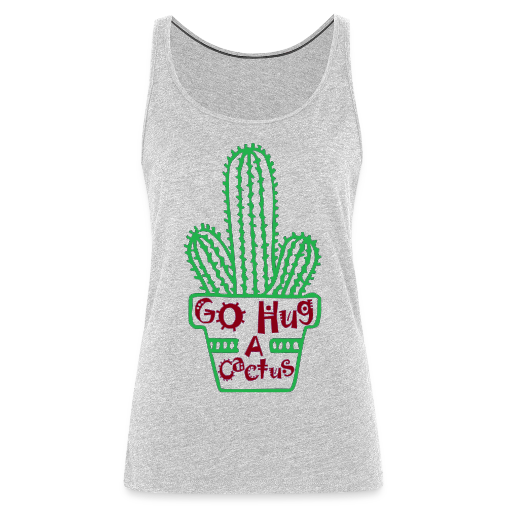 Go Hug A Cactus Women’s Premium Tank Top - heather gray