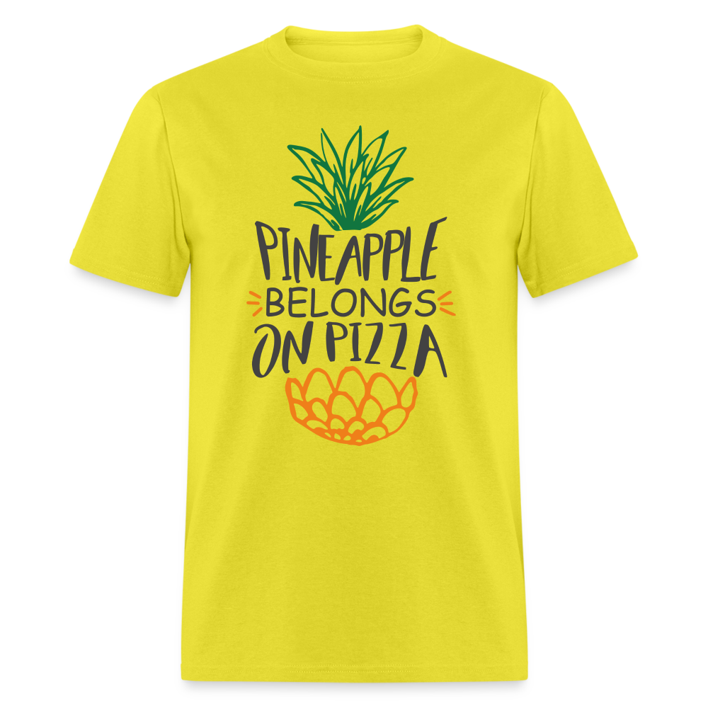 Pineapple Belongs On Pizza T-Shirt - yellow