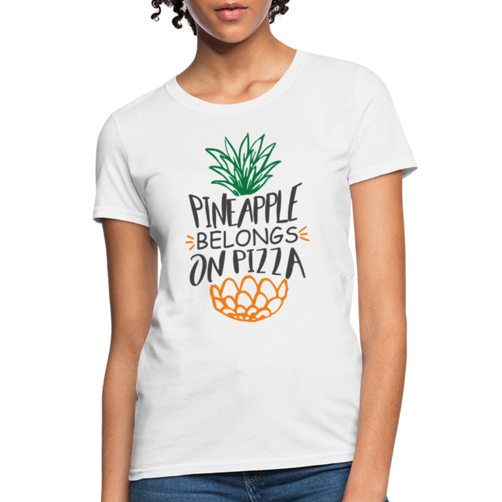 Pineapple Belongs On Pizza Women's T-Shirt - white