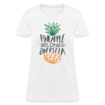 Pineapple Belongs On Pizza Women's T-Shirt - white