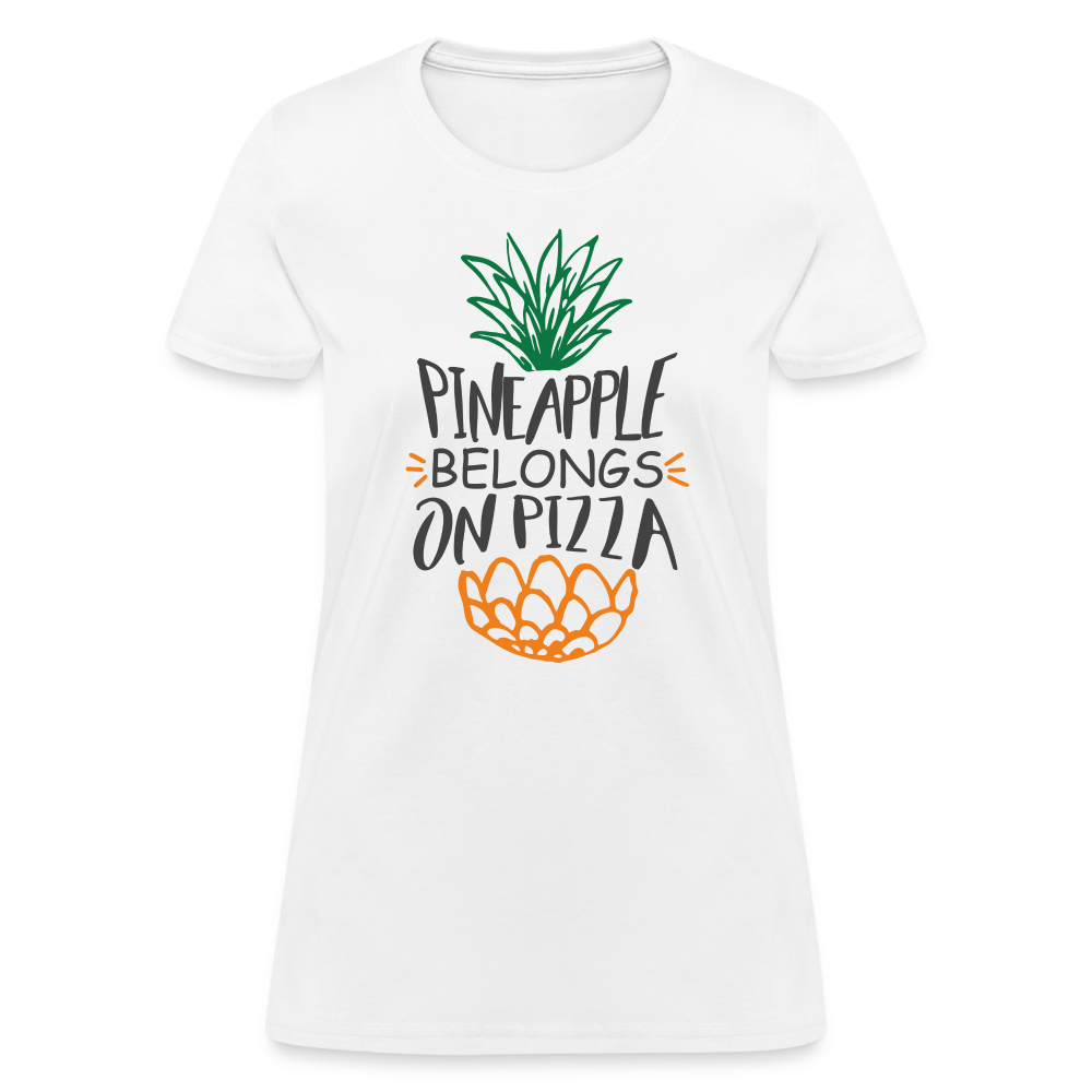 Pineapple Belongs On Pizza Women's T-Shirt - white