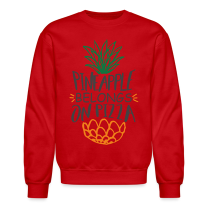 Pineapple Belongs On Pizza Sweatshirt - red