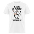 Save A Cow Eat A Vegan T-Shirt