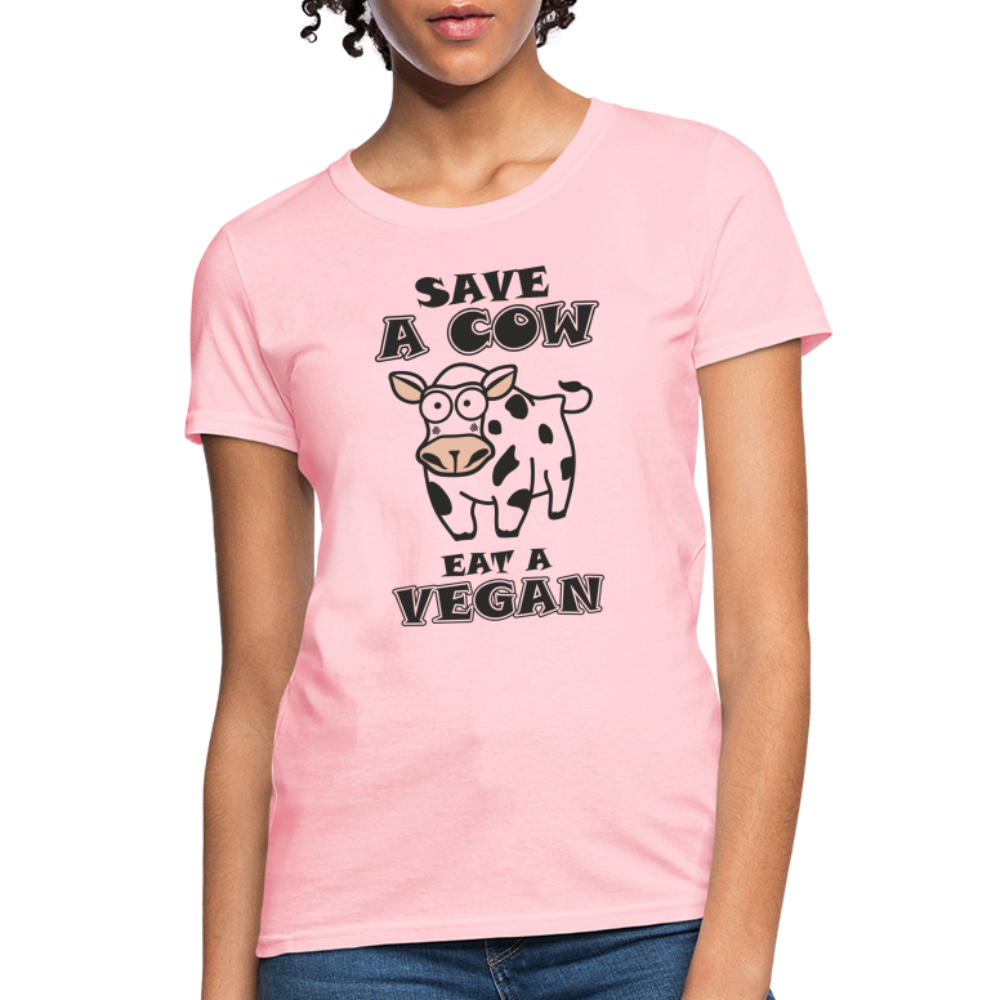 Save A Cow Eat A Vegan Women's T-Shirt - pink