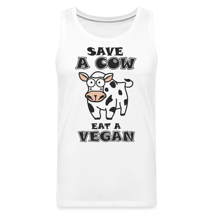 Save A Cow Eat A Vegan Mne's Premium Tank Top - white