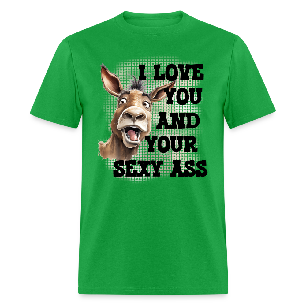 I Love You And Your Sexy Ass T-Shirt (Donkey) - bright green