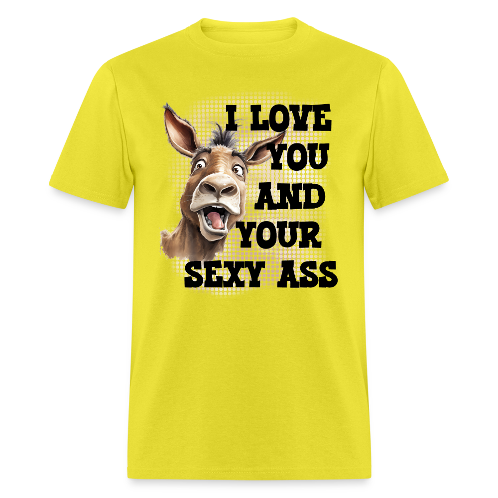 I Love You And Your Sexy Ass T-Shirt (Donkey) - yellow