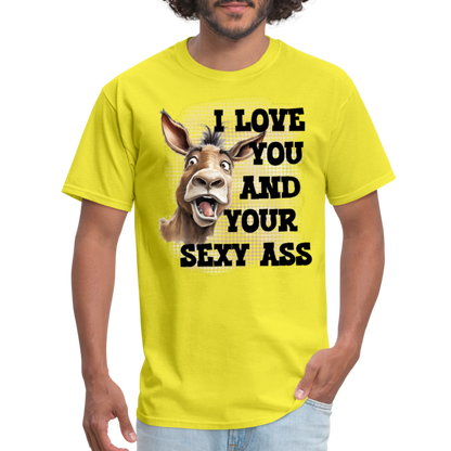 I Love You And Your Sexy Ass T-Shirt (Donkey) - yellow