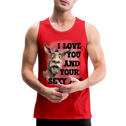 I Love You And Your Sexy Ass Men’s Premium Tank Top (Donkey) - red