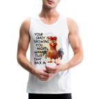 Your Crazy Is Showing You Might Want to Tuck That Back In Men’s Premium Tank Top