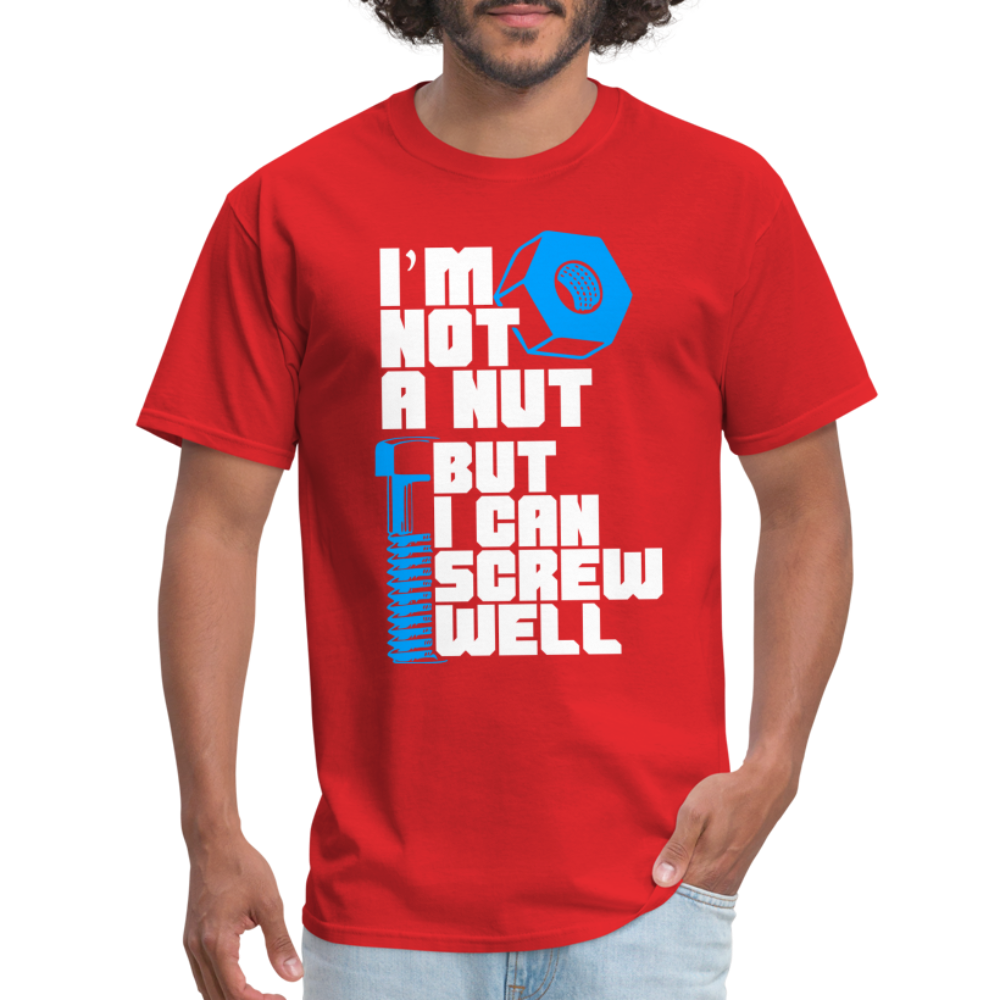 I'm Not A Nut But I Can Screw Well T-Shirt - red