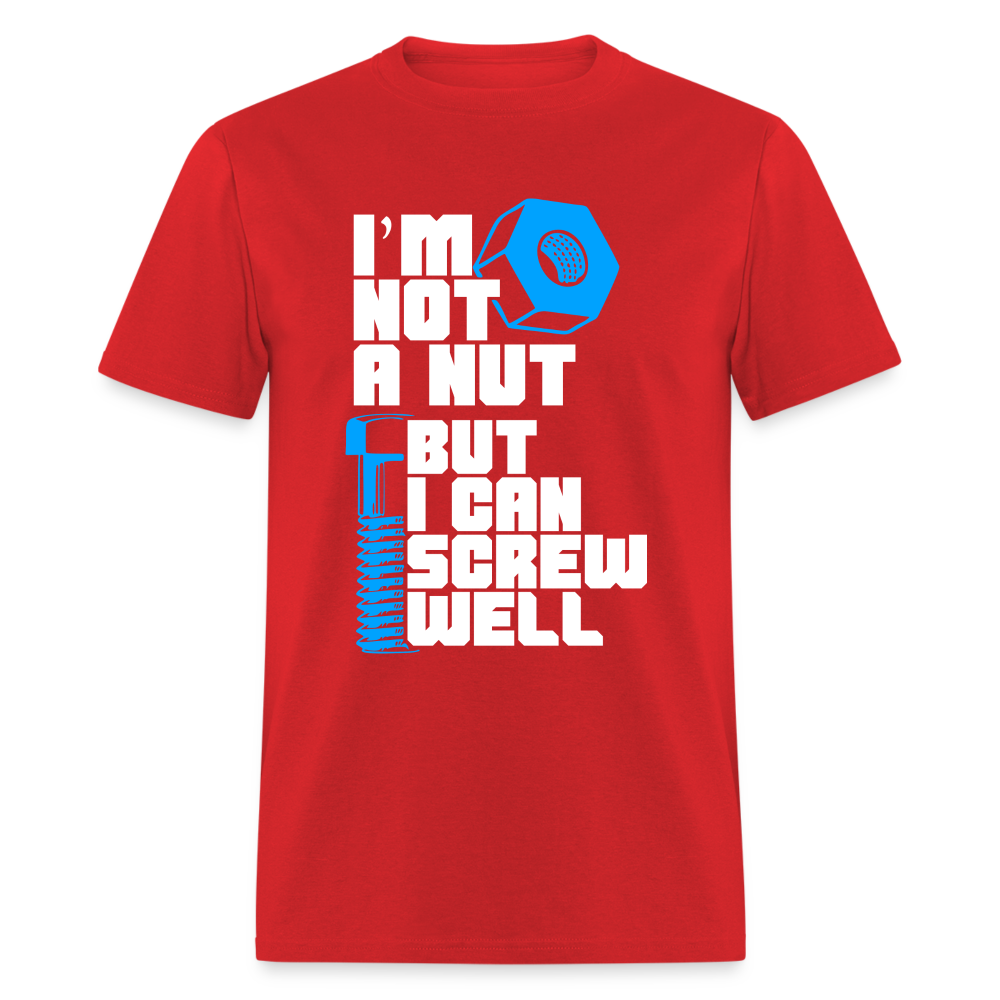 I'm Not A Nut But I Can Screw Well T-Shirt - red