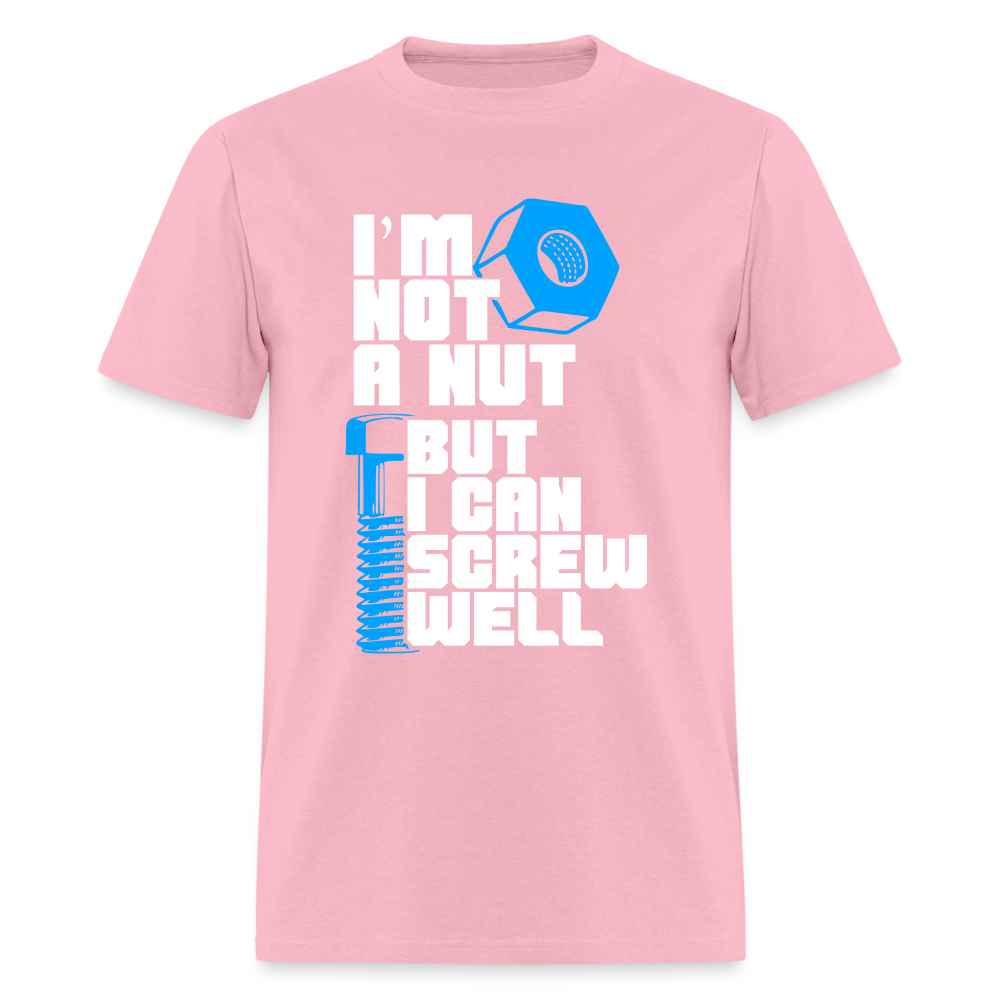 I'm Not A Nut But I Can Screw Well T-Shirt - pink