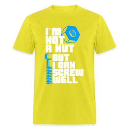 I'm Not A Nut But I Can Screw Well T-Shirt - yellow