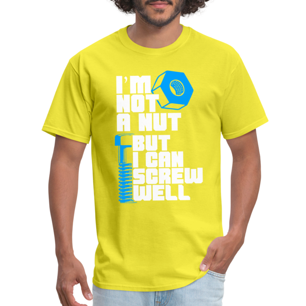 I'm Not A Nut But I Can Screw Well T-Shirt - yellow