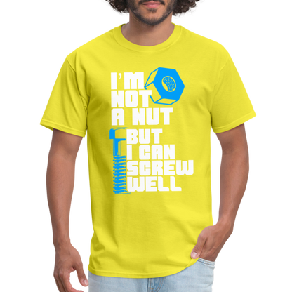 I'm Not A Nut But I Can Screw Well T-Shirt - yellow