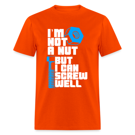 I'm Not A Nut But I Can Screw Well T-Shirt - orange