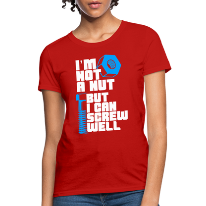I'm Not A Nut But I Can Screw Well Women's T-Shirt - red