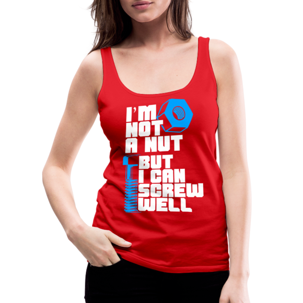 I'm Not A Nut But I Can Screw Well Women’s Premium Tank Top - red