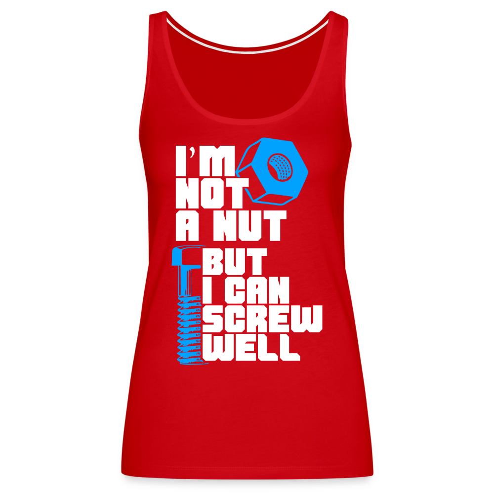 I'm Not A Nut But I Can Screw Well Women’s Premium Tank Top - red