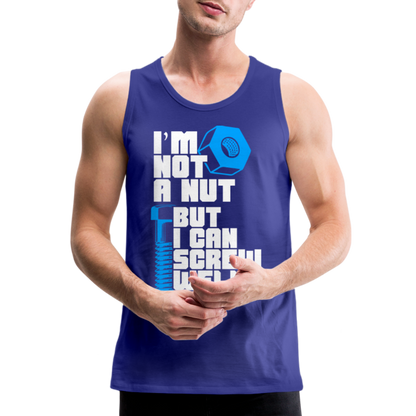 I'm Not A Nut But I Can Screw Well Men’s Premium Tank Top - royal blue