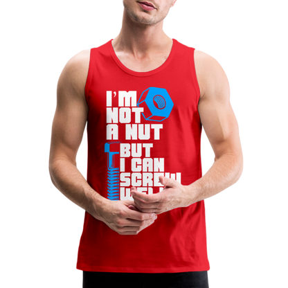 I'm Not A Nut But I Can Screw Well Men’s Premium Tank Top - red
