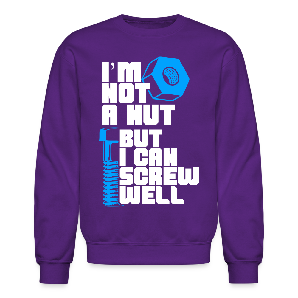 I'm Not A Nut But I Can Screw Well Sweatshirt - purple