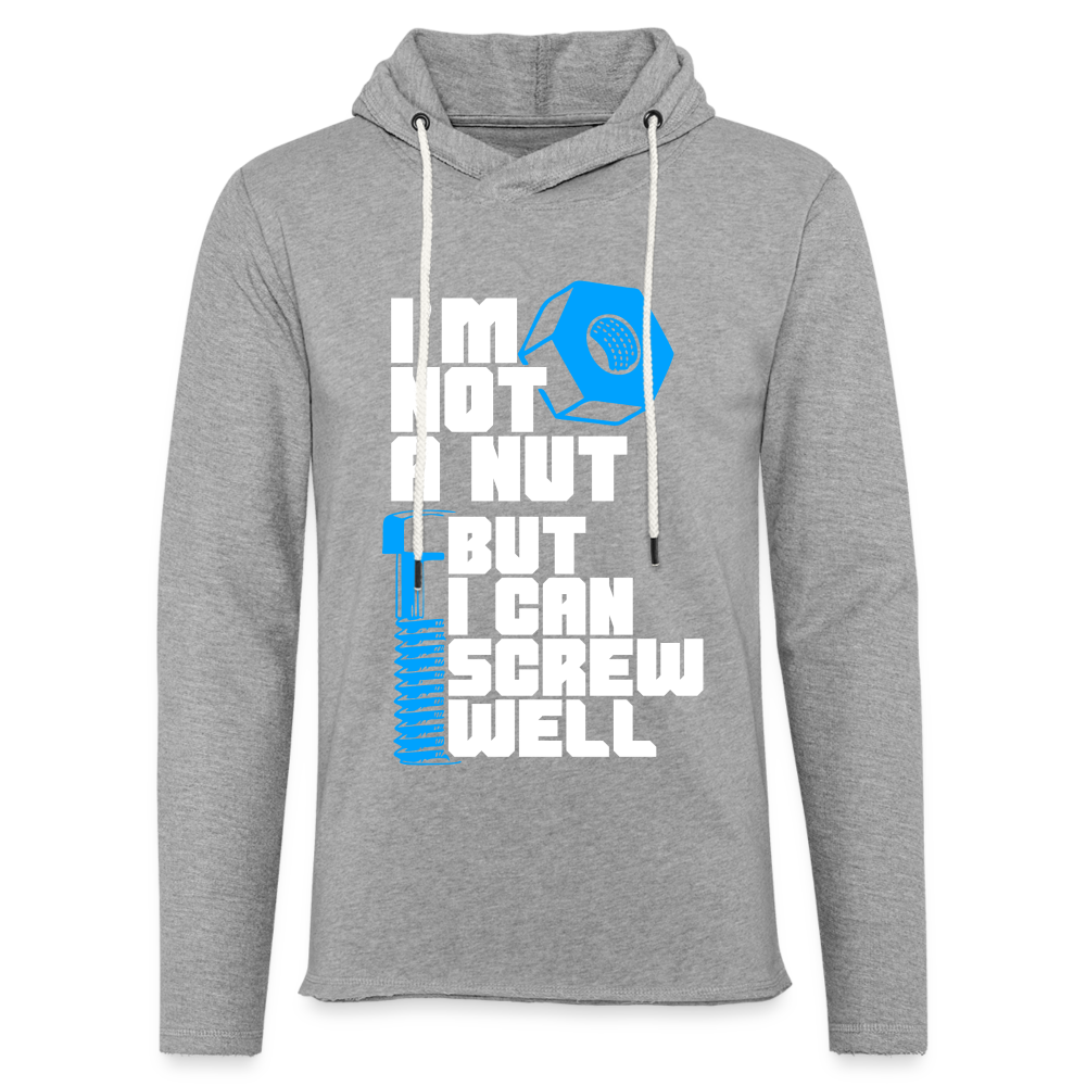 I'm Not A Nut But I Can Screw Well Lightweight Terry Hoodie - heather gray