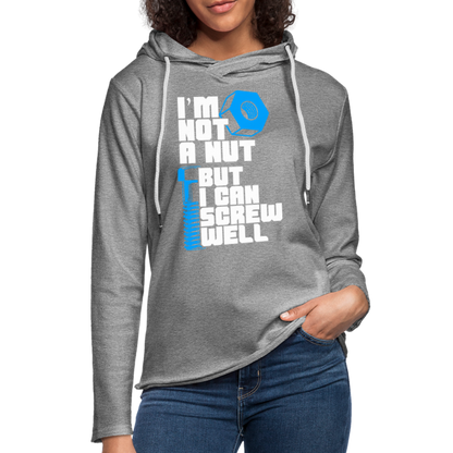 I'm Not A Nut But I Can Screw Well Lightweight Terry Hoodie - heather gray